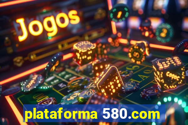 plataforma 580.com